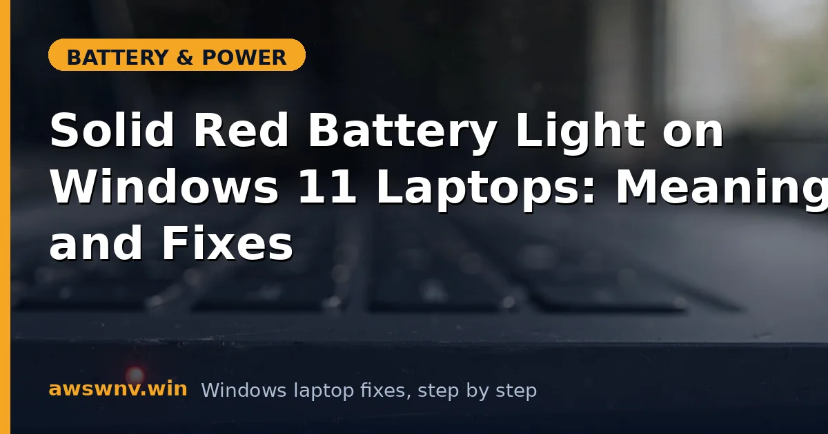 Solid Red Battery Light on Windows 11 Laptops: Meaning and Fixes