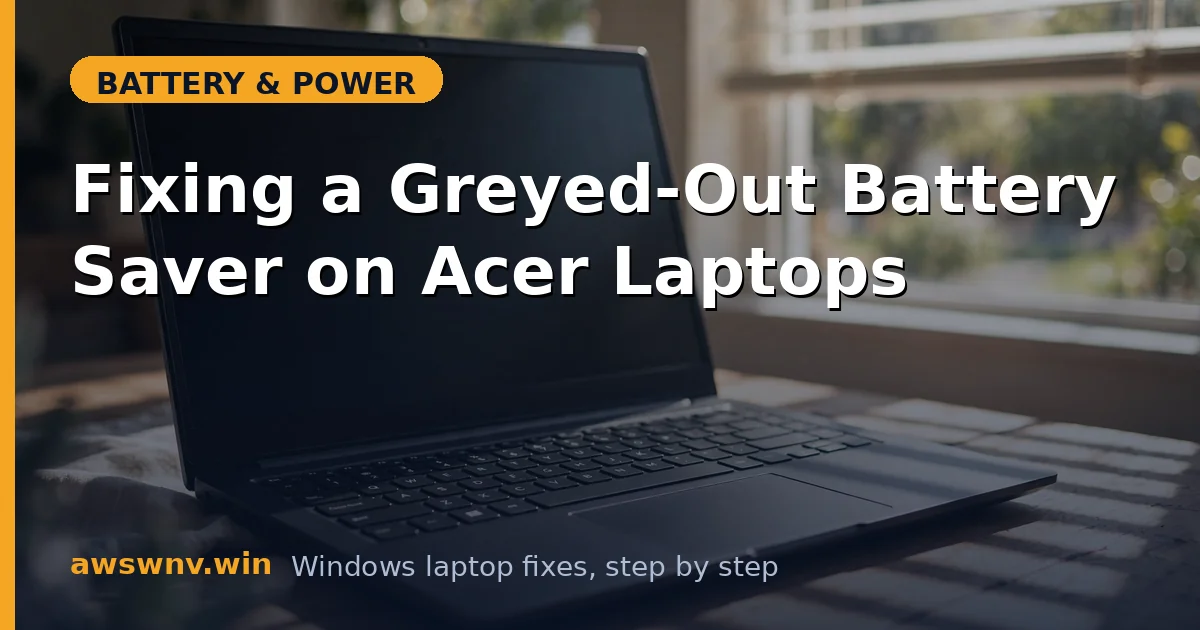 Fixing a Greyed-Out Battery Saver on Acer Laptops