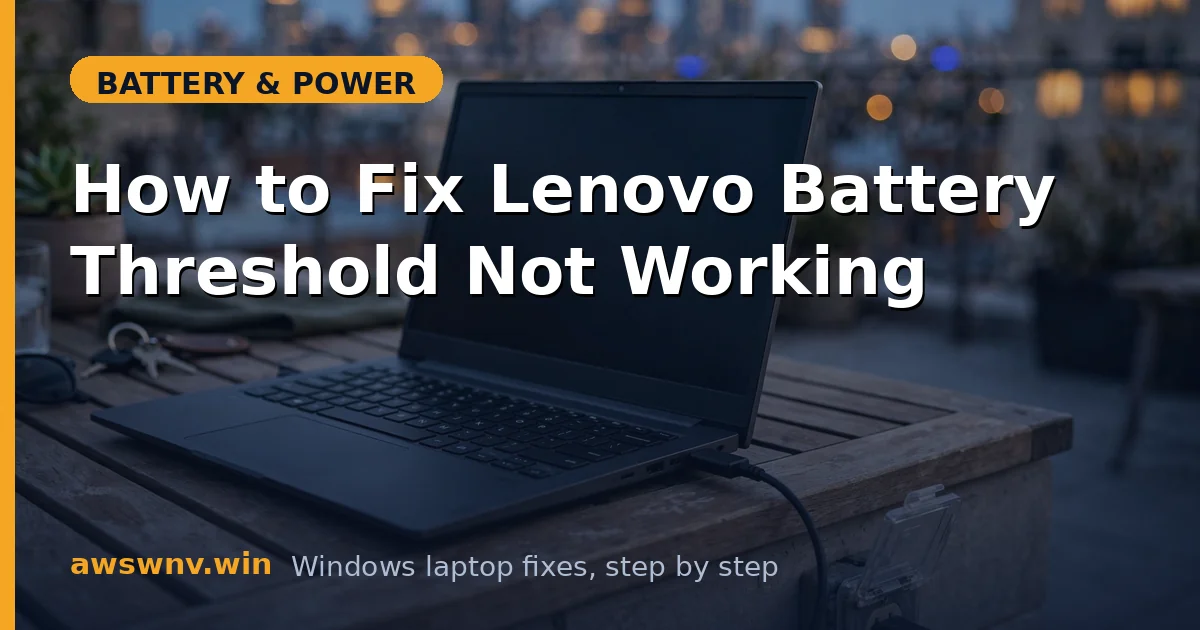How to Fix Lenovo Battery Threshold Not Working