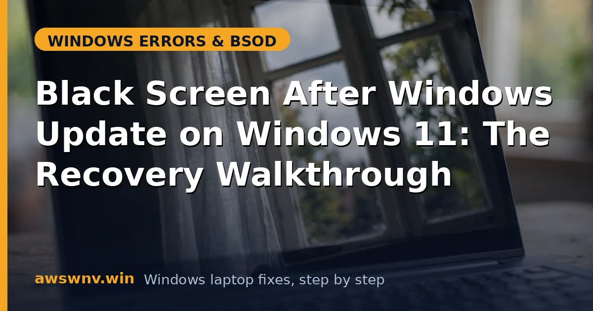Black Screen After Windows Update on Windows 11: The Recovery Walkthrough