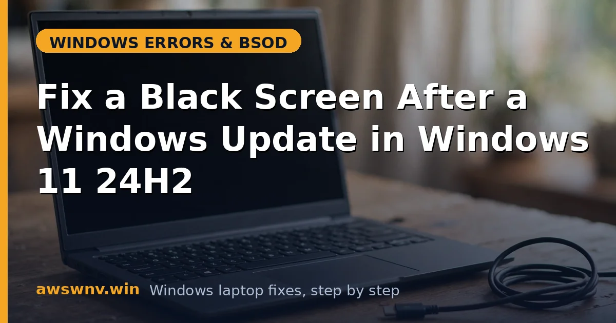 Fix a Black Screen After a Windows Update in Windows 11 24H2