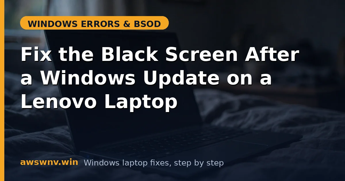 Fix the Black Screen After a Windows Update on a Lenovo Laptop