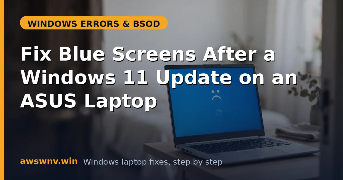 Fix Blue Screens After a Windows 11 Update on an ASUS Laptop