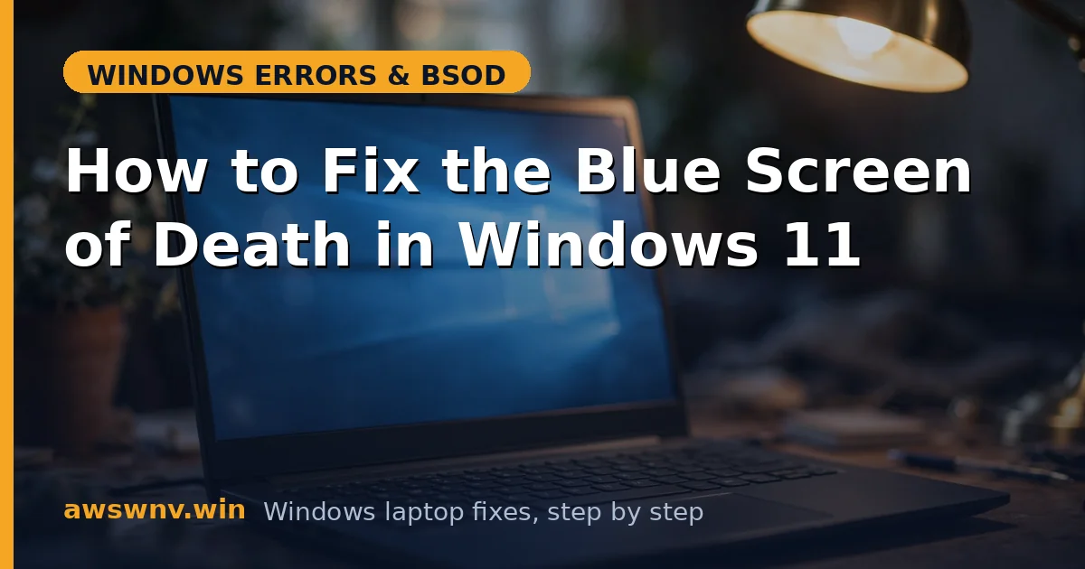 How to Fix the Blue Screen of Death in Windows 11