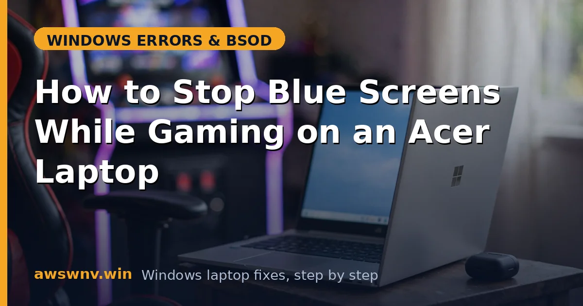 How to Stop Blue Screens While Gaming on an Acer Laptop