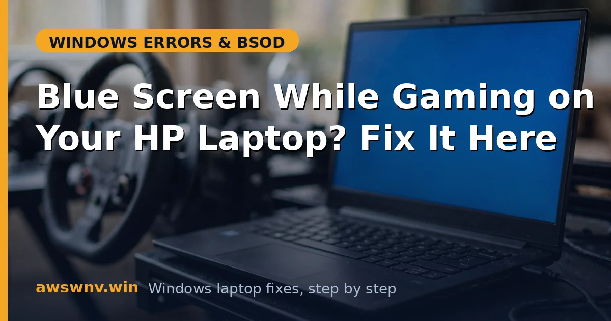 Blue Screen While Gaming on Your HP Laptop? Fix It Here