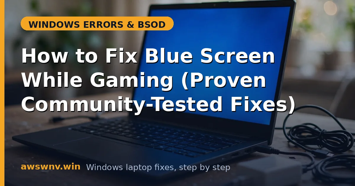 How to Fix Blue Screen While Gaming (Proven Community-Tested Fixes)