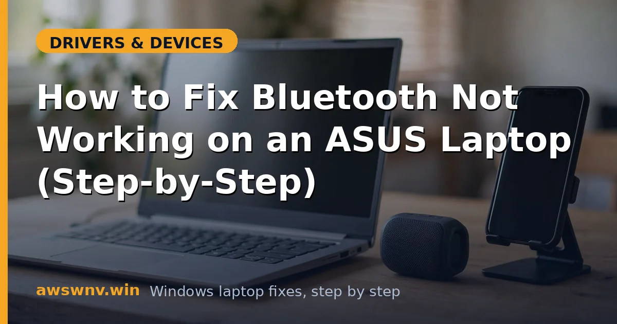 How to Fix Bluetooth Not Working on an ASUS Laptop (Step-by-Step)