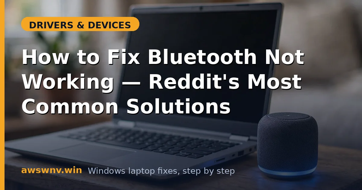 How to Fix Bluetooth Not Working — Reddit's Most Common Solutions