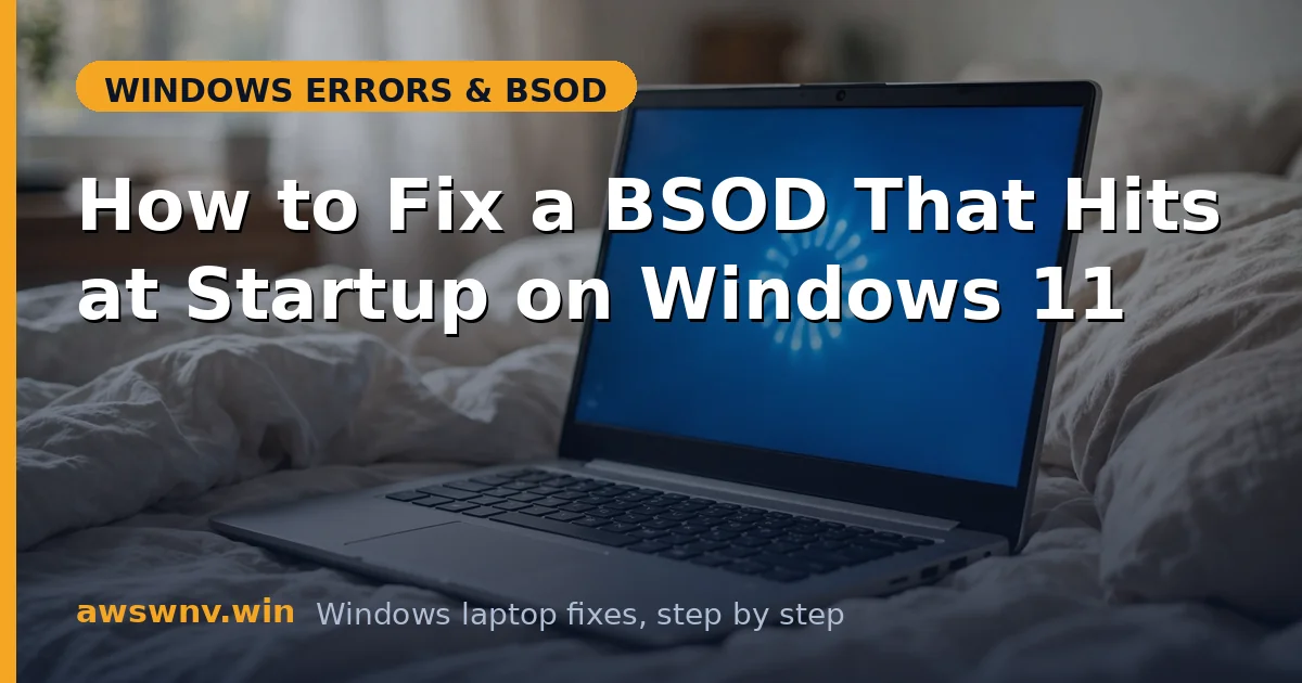 How to Fix a BSOD That Hits at Startup on Windows 11