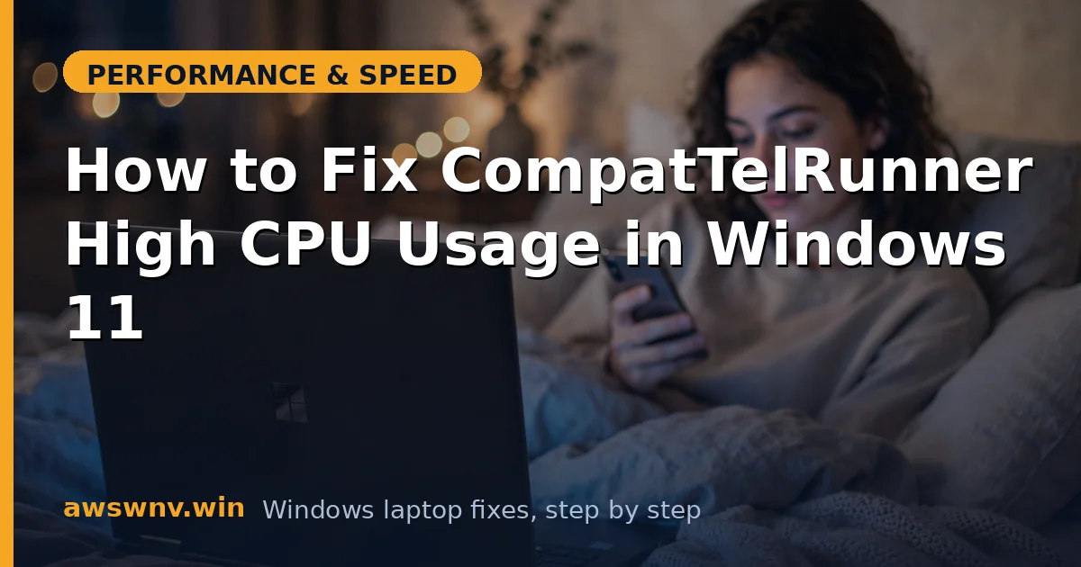 How to Fix CompatTelRunner High CPU Usage in Windows 11
