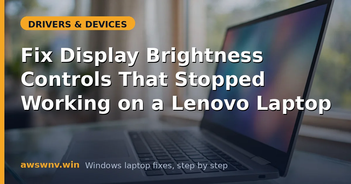 Fix Display Brightness Controls That Stopped Working on a Lenovo Laptop
