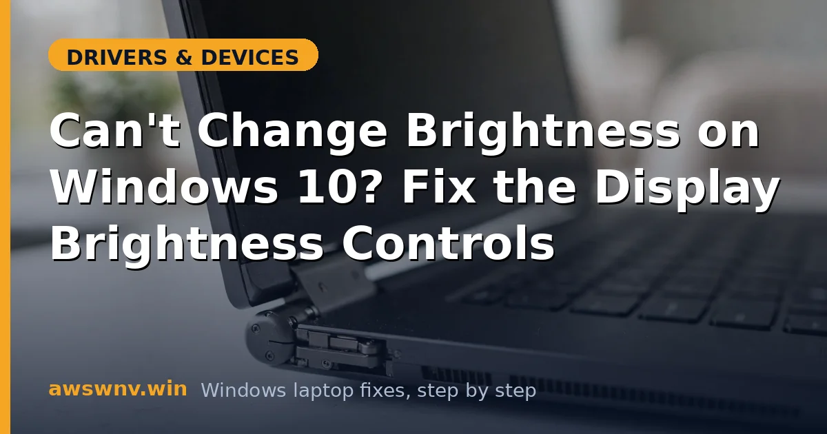 Can't Change Brightness on Windows 10? Fix the Display Brightness Controls