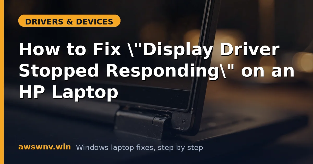 How to Fix "Display Driver Stopped Responding" on an HP Laptop