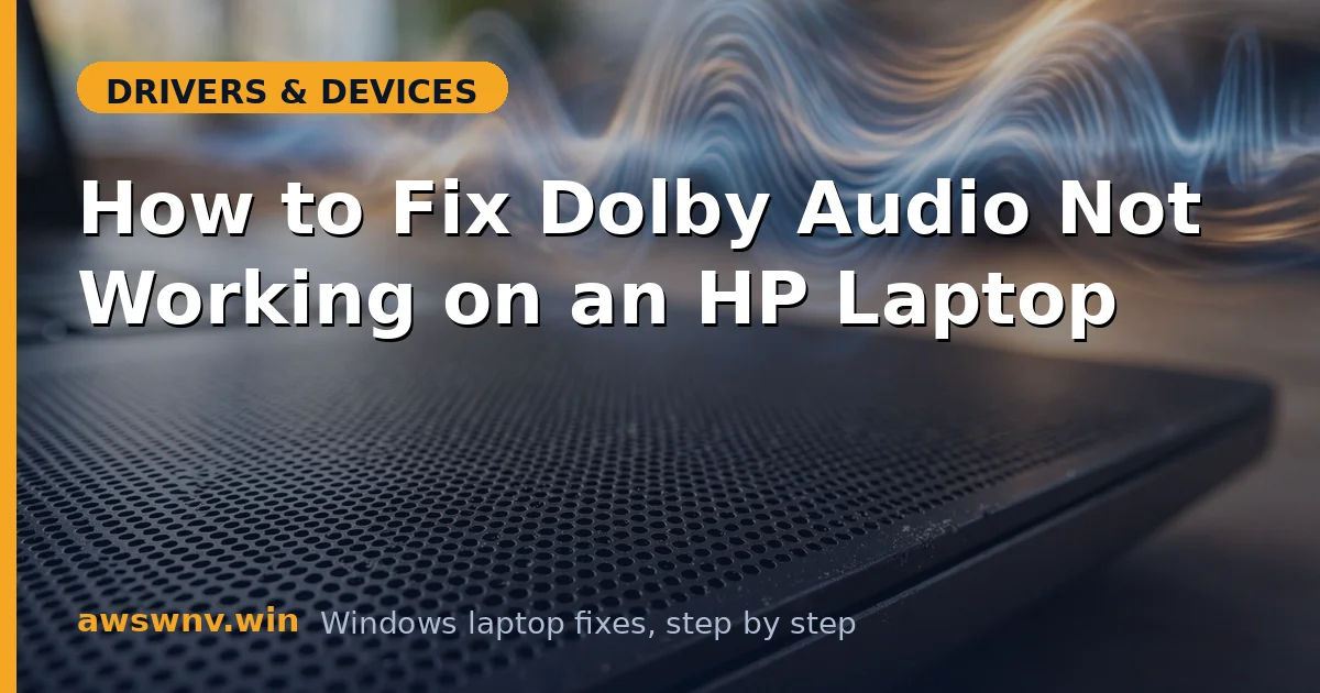 How to Fix Dolby Audio Not Working on an HP Laptop