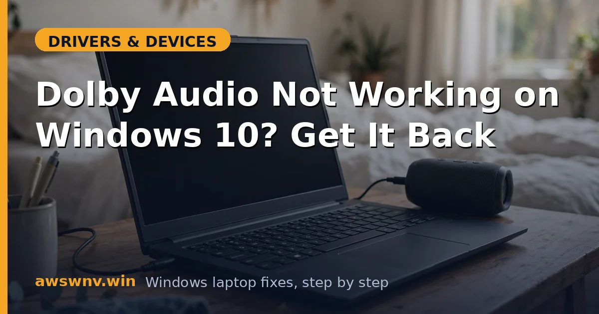 Dolby Audio Not Working on Windows 10? Get It Back