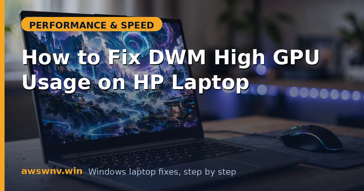 How to Fix DWM High GPU Usage on HP Laptop