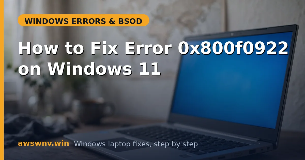 How to Fix Error 0x800f0922 on Windows 11