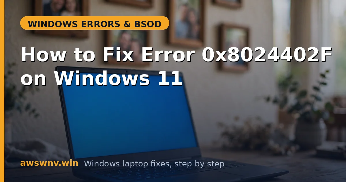 How to Fix Error 0x8024402F on Windows 11