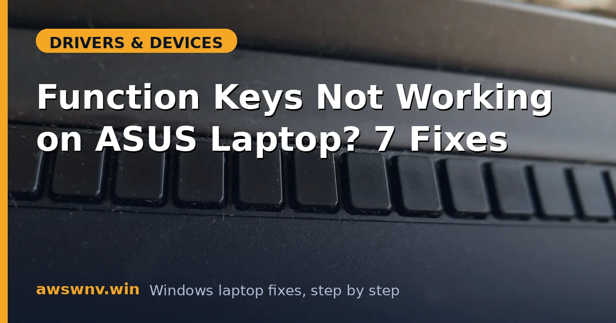 Function Keys Not Working on ASUS Laptop? 7 Fixes