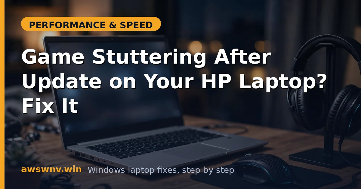 Game Stuttering After Update on Your HP Laptop? Fix It