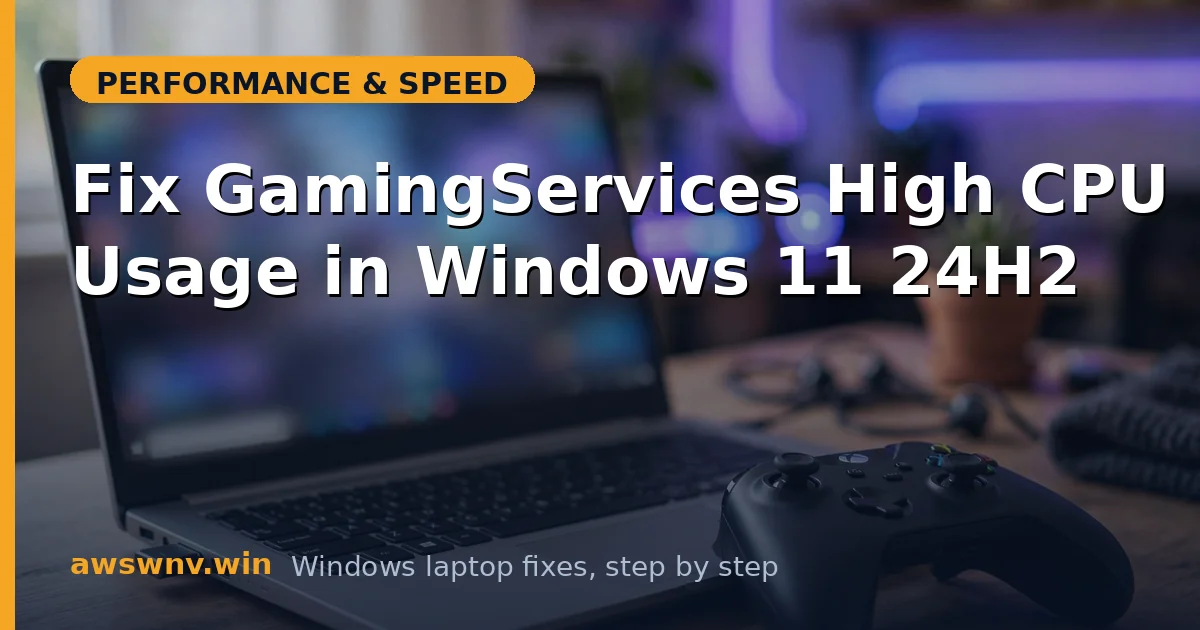 Fix GamingServices High CPU Usage in Windows 11 24H2