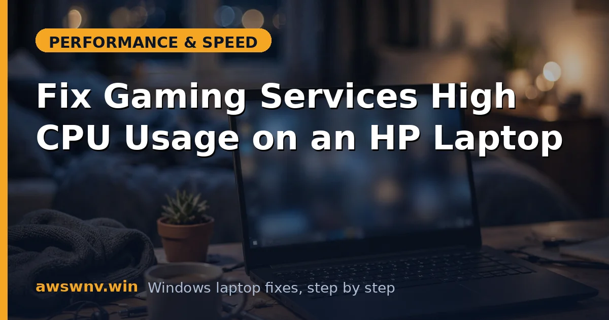 Fix Gaming Services High CPU Usage on an HP Laptop