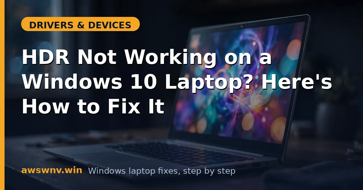 HDR Not Working on a Windows 10 Laptop? Here's How to Fix It
