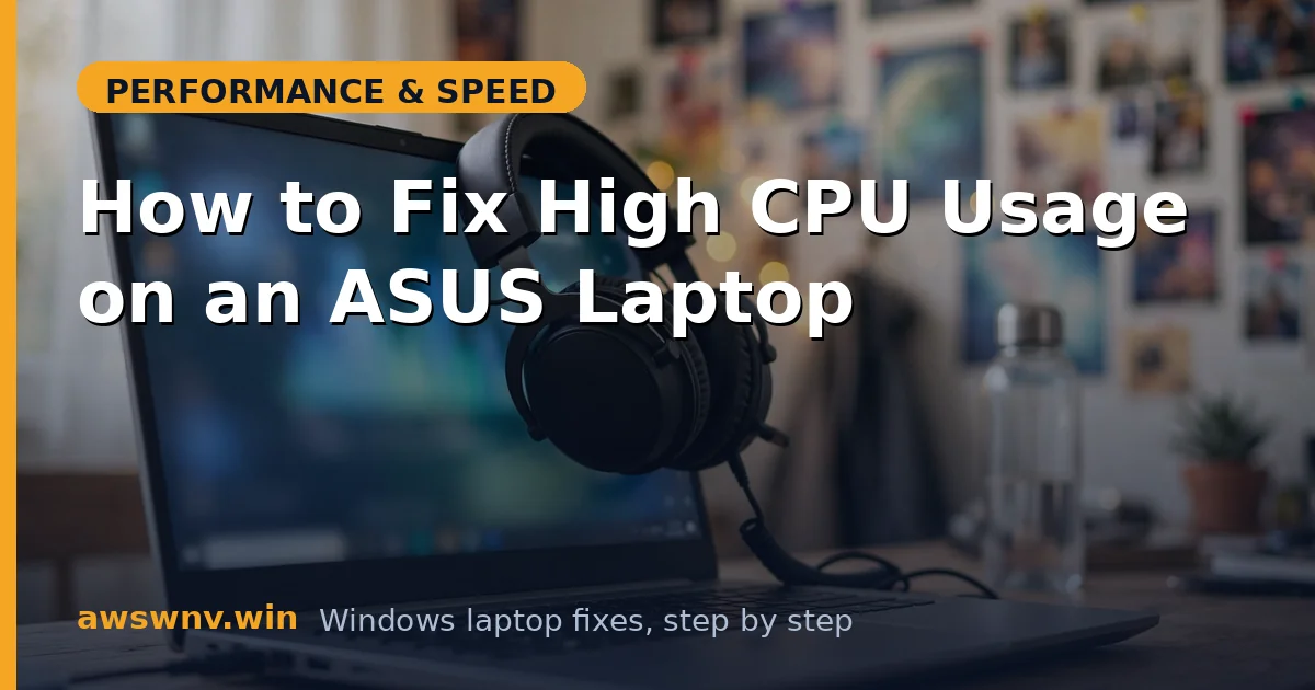 How to Fix High CPU Usage on an ASUS Laptop