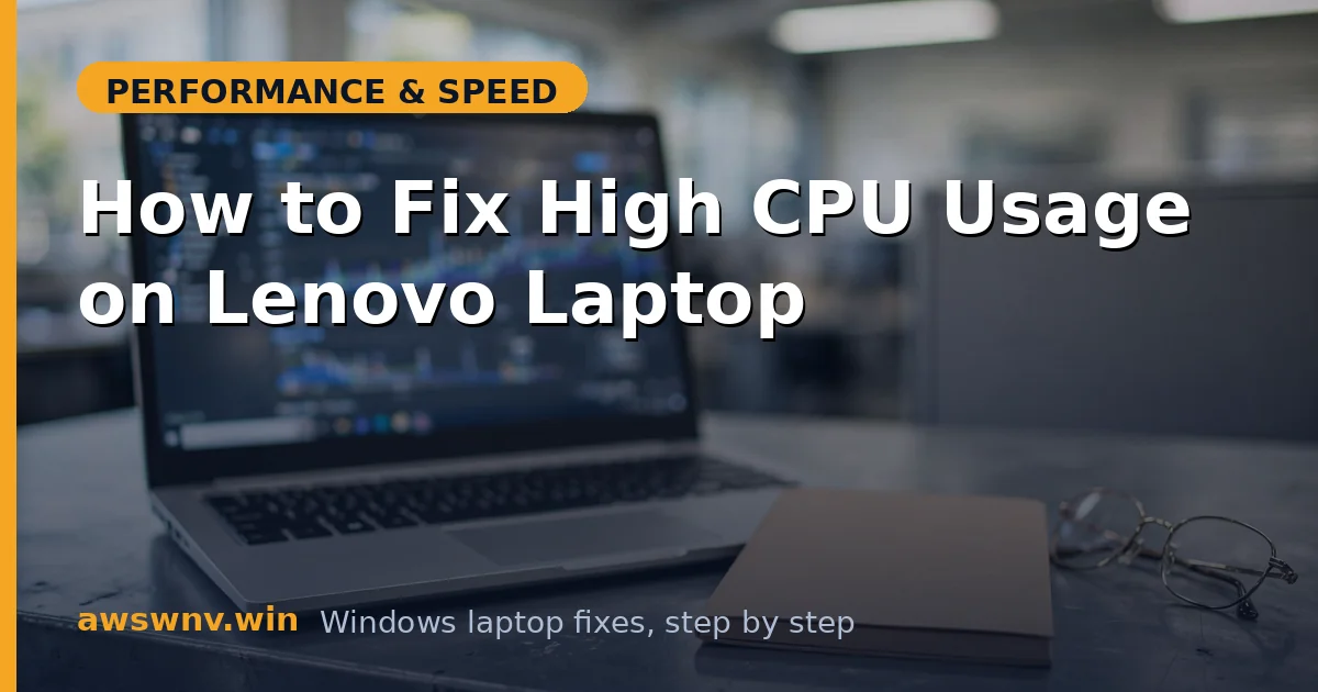 How to Fix High CPU Usage on Lenovo Laptop