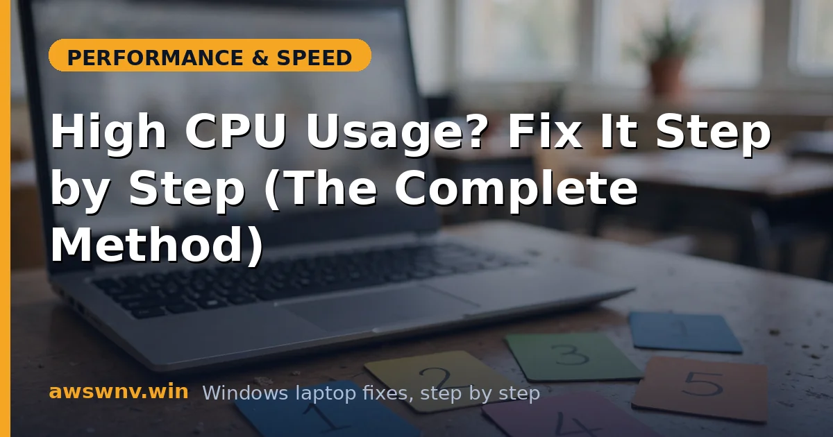 High CPU Usage? Fix It Step by Step (The Complete Method)