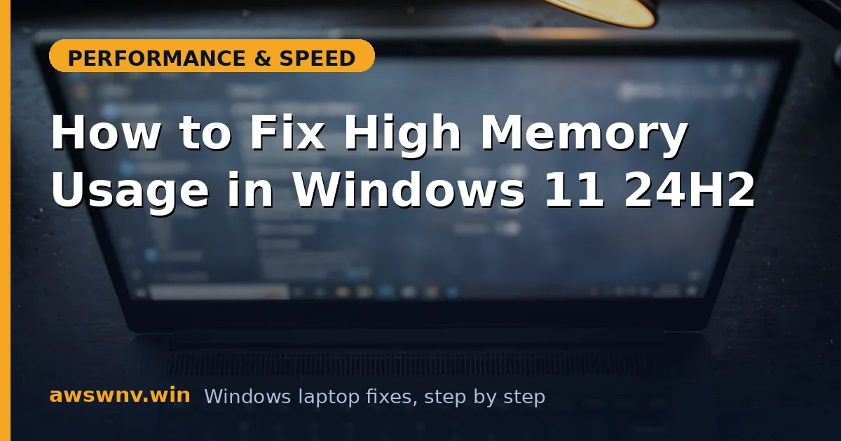 How to Fix High Memory Usage in Windows 11 24H2