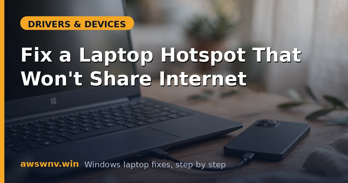 Fix a Laptop Hotspot That Won't Share Internet