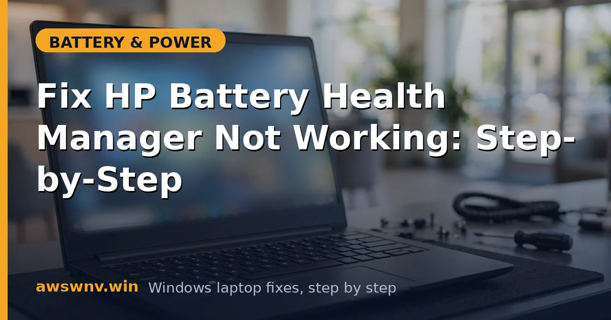 Fix HP Battery Health Manager Not Working: Step-by-Step