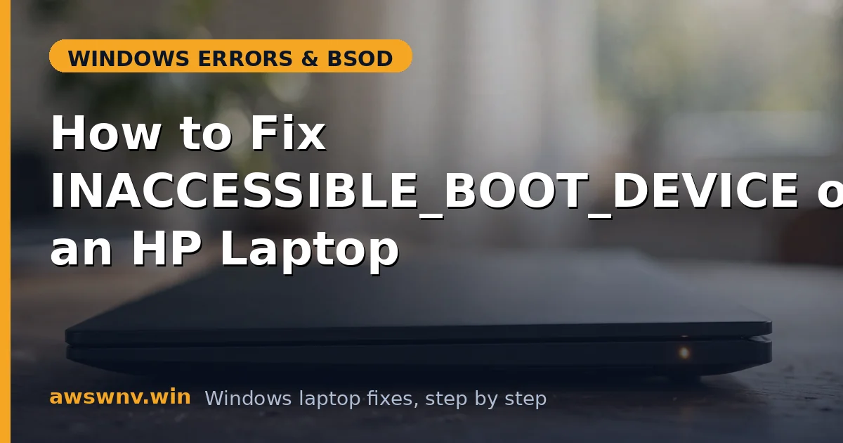 How to Fix INACCESSIBLE_BOOT_DEVICE on an HP Laptop