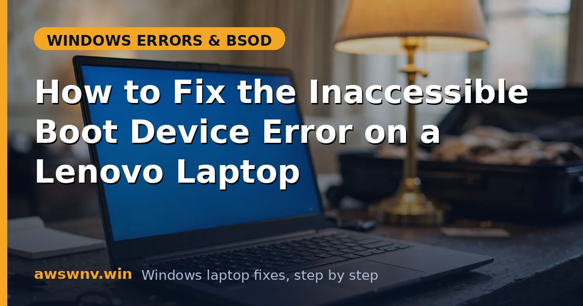 How to Fix the Inaccessible Boot Device Error on a Lenovo Laptop
