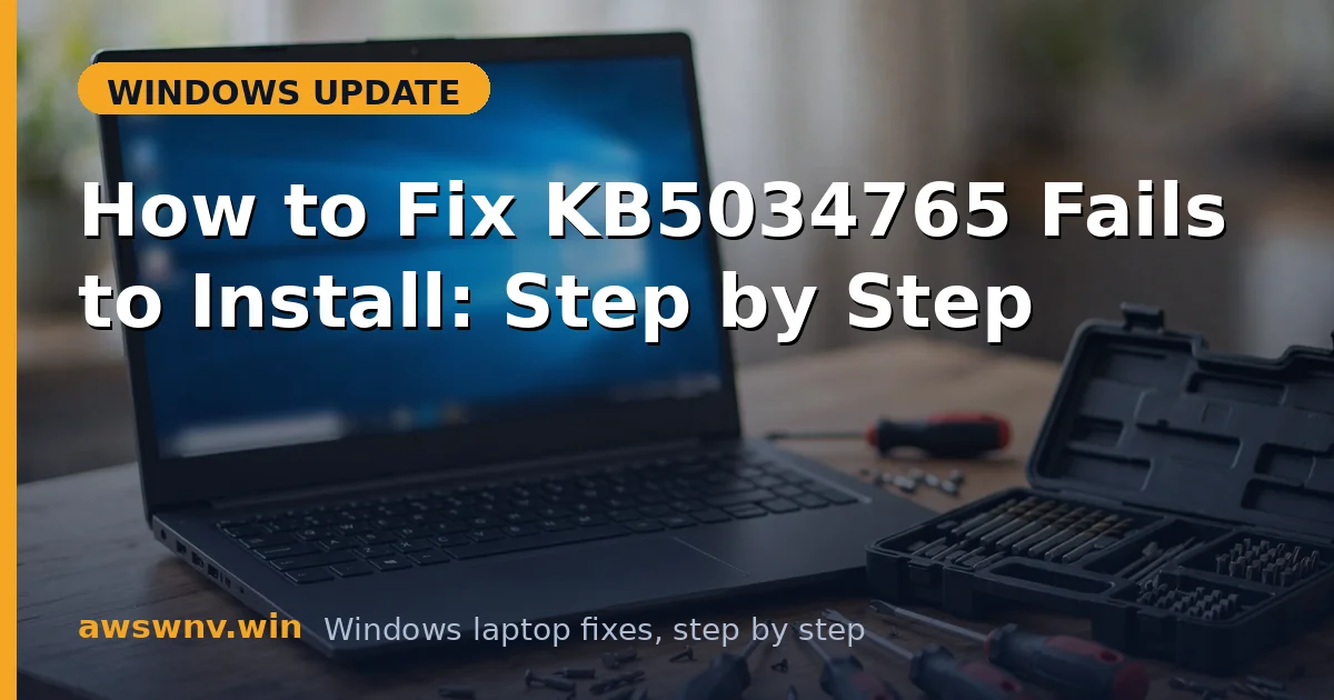 How to Fix KB5034765 Fails to Install: Step by Step