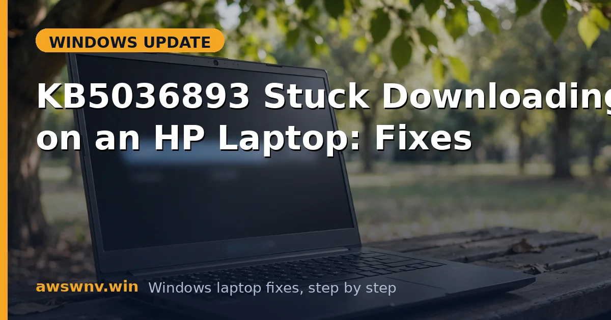 KB5036893 Stuck Downloading on an HP Laptop: Fixes