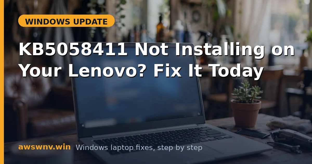 KB5058411 Not Installing on Your Lenovo? Fix It Today