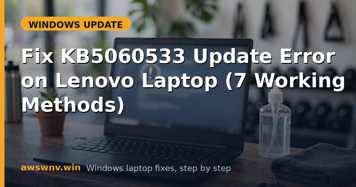 Fix KB5060533 Update Error on Lenovo Laptop (7 Working Methods)