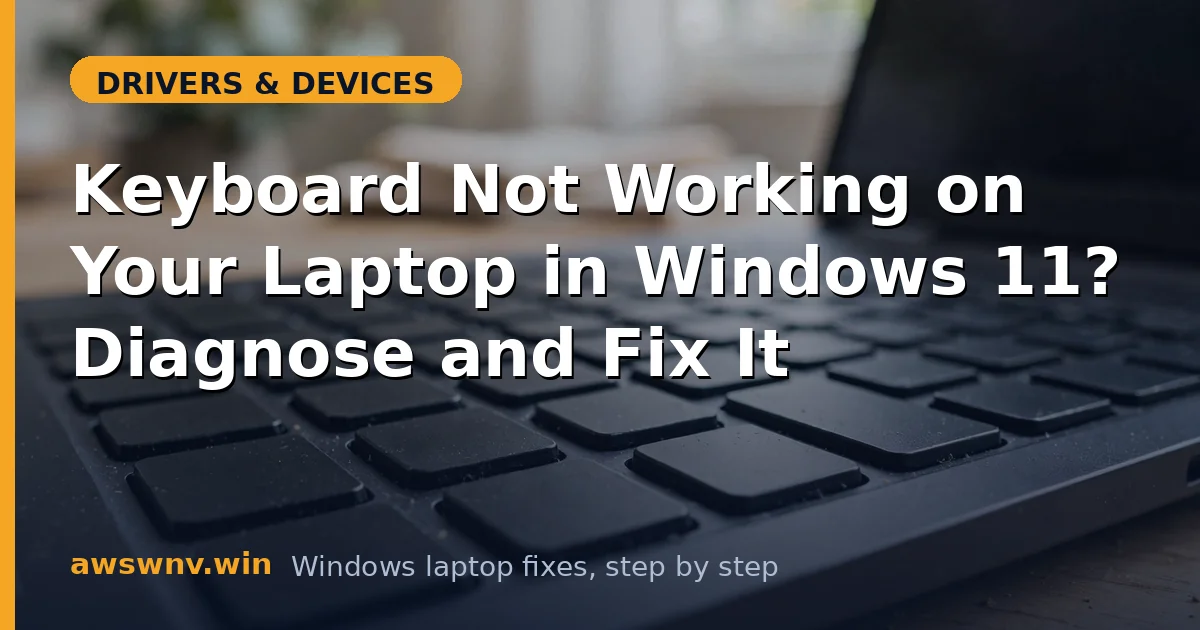 Keyboard Not Working on Your Laptop in Windows 11? Diagnose and Fix It