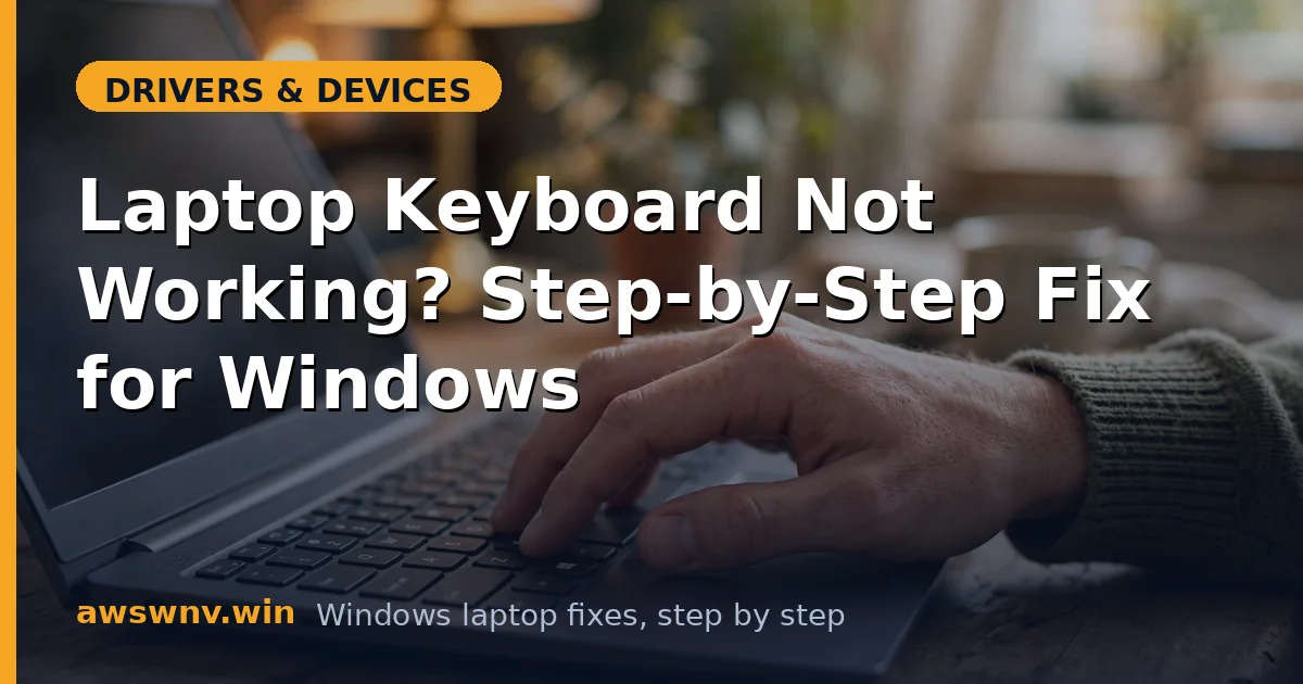 Laptop Keyboard Not Working? Step-by-Step Fix for Windows
