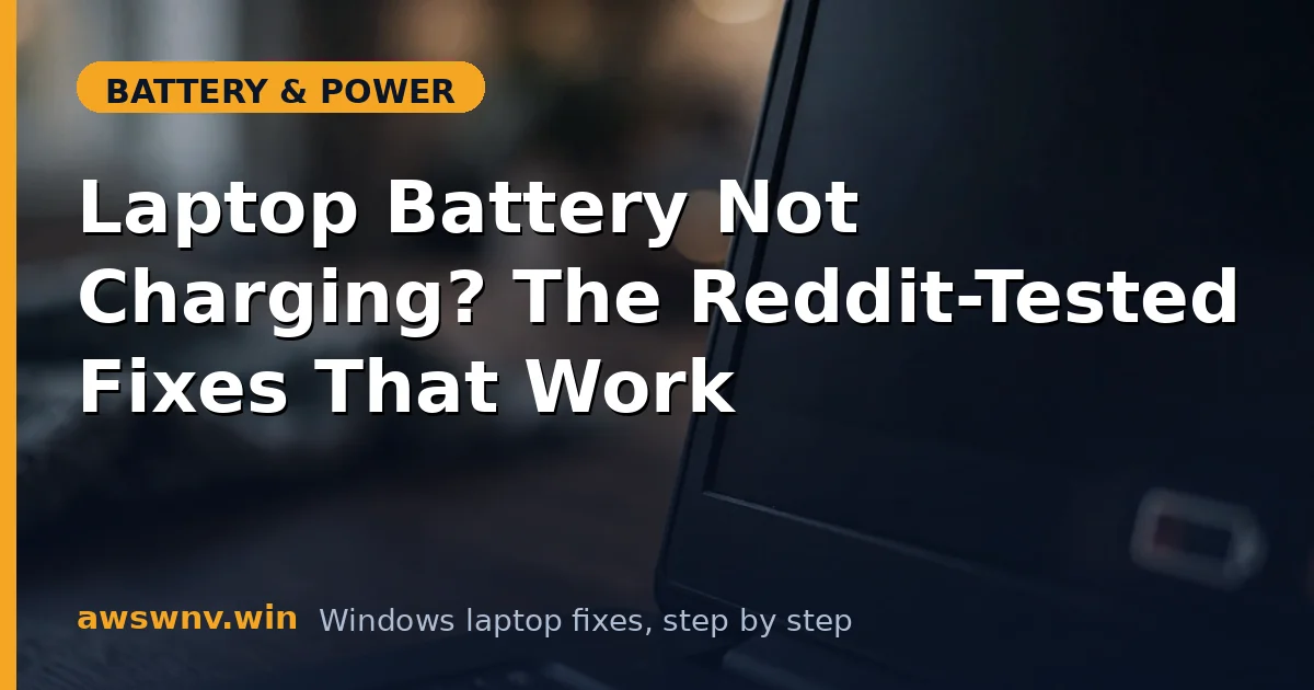 Laptop Battery Not Charging? The Reddit-Tested Fixes That Work
