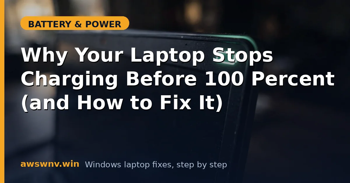 Why Your Laptop Stops Charging Before 100 Percent (and How to Fix It)
