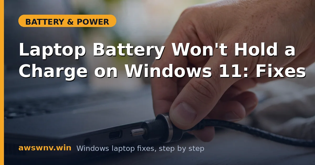 Laptop Battery Won't Hold a Charge on Windows 11: Fixes
