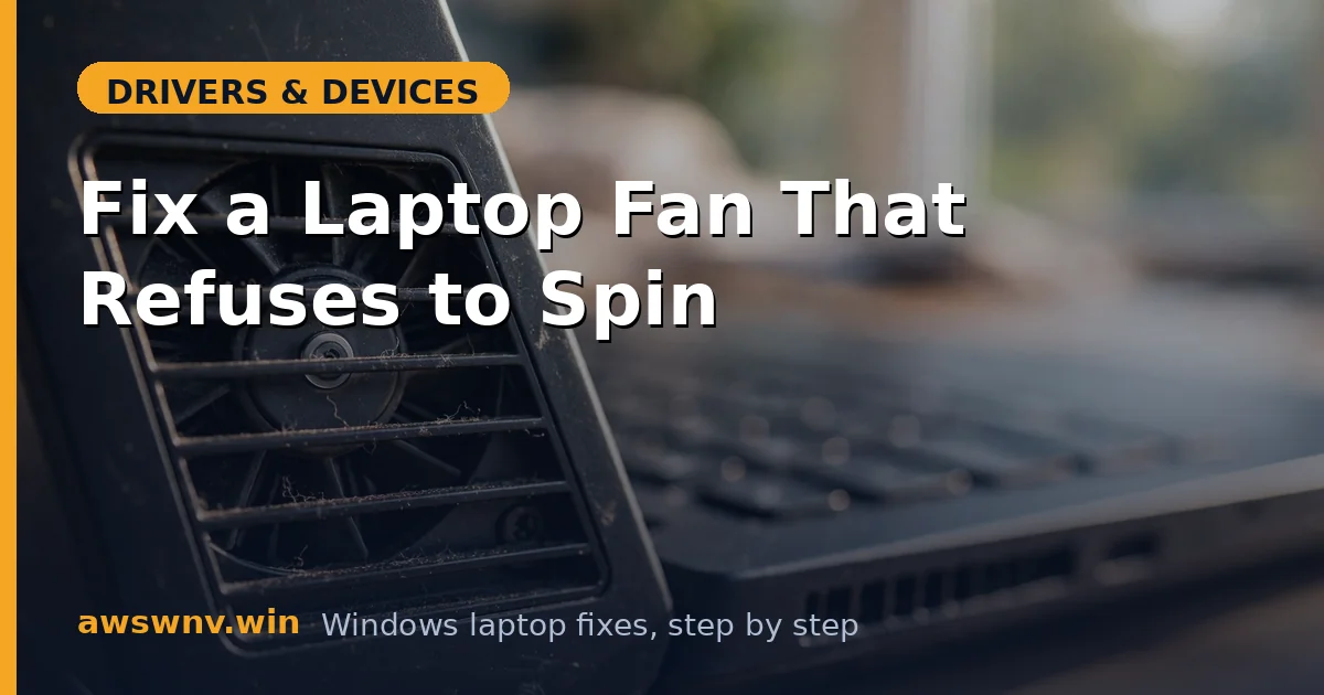 Fix a Laptop Fan That Refuses to Spin