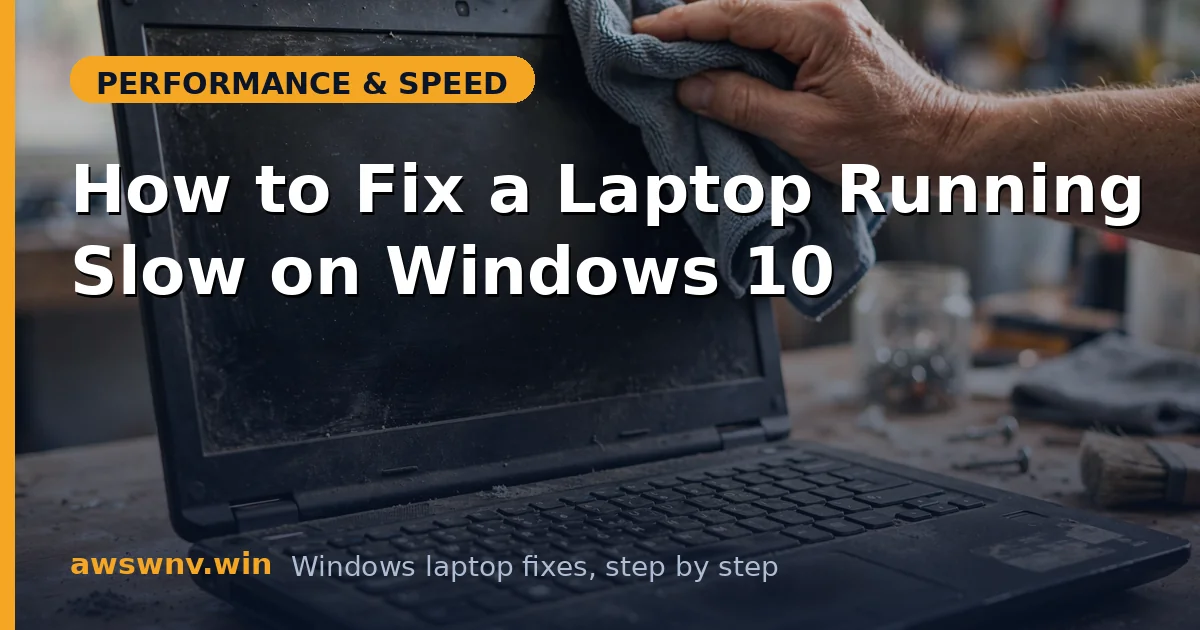 How to Fix a Laptop Running Slow on Windows 10