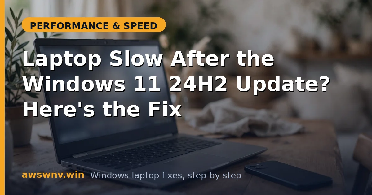 Laptop Slow After the Windows 11 24H2 Update? Here's the Fix