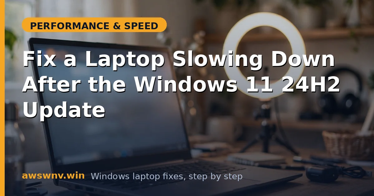 Fix a Laptop Slowing Down After the Windows 11 24H2 Update