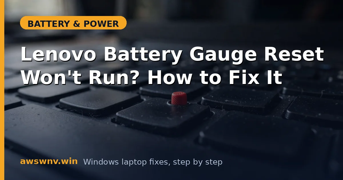 Lenovo Battery Gauge Reset Won't Run? How to Fix It
